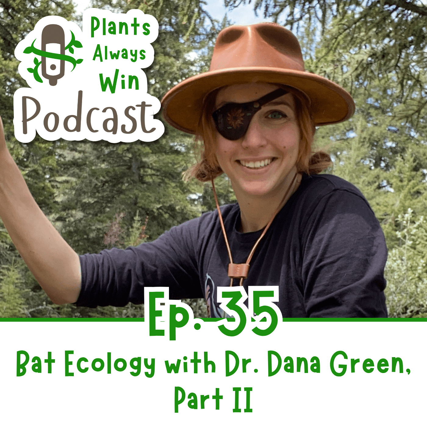 Ep. 35 Bat Ecology with Dr. Dana Green Part 2
