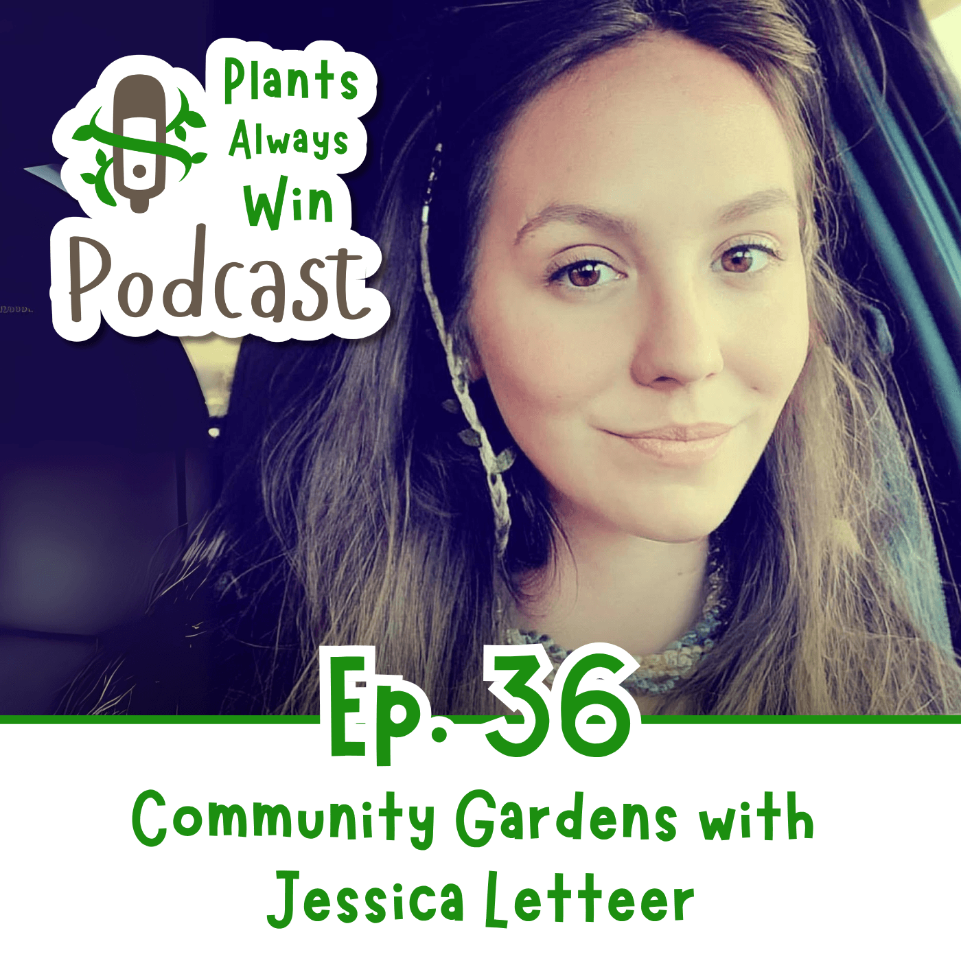 Ep. 36 Community Gardens with Jessica Letteer