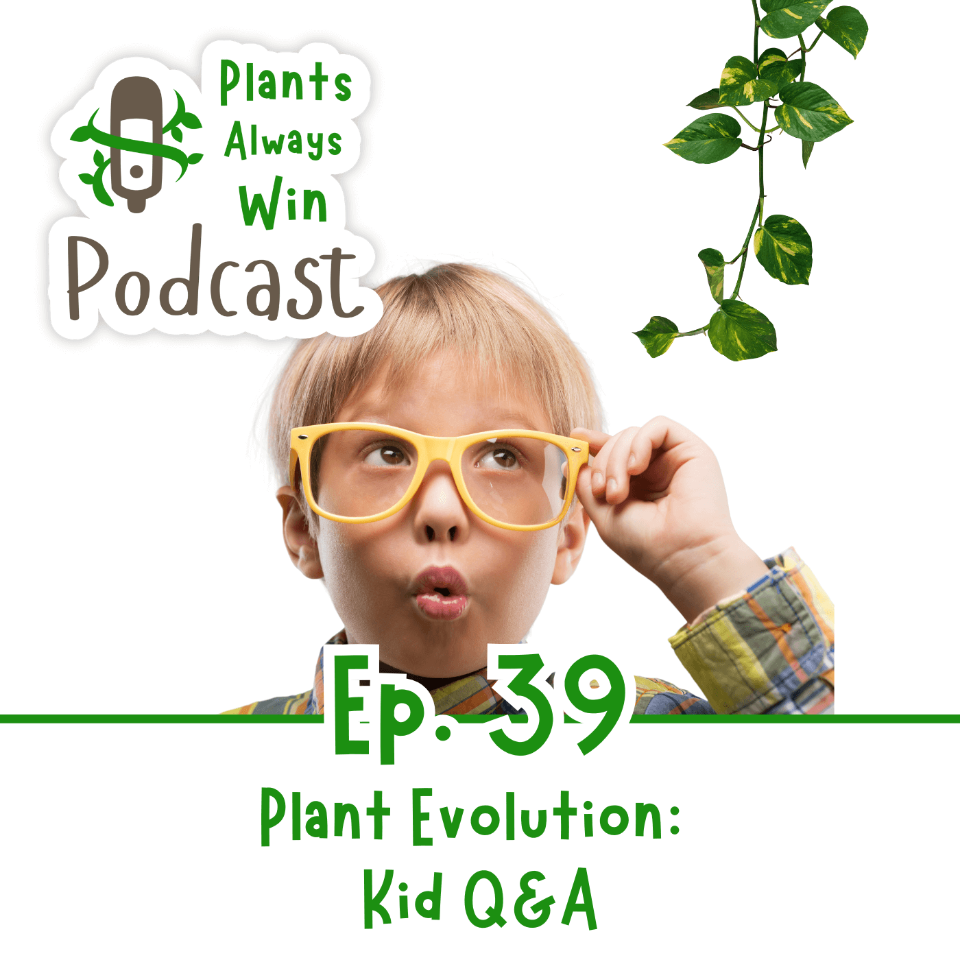 Ep. 39 Plant Evolution: Kid Q&A